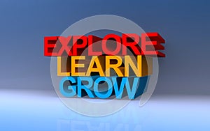 explore learn grow on blue photo