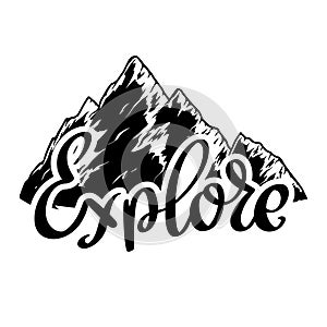 Explore. Lettering phrase with mountain isolated on white