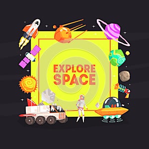 Explore Space Banner Template with Cosmos Symbols, Spaceship, Satellite, Planets, Ufo Spaceship, Astronaut Vector