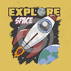 Explore Space Slogan good for Tee Graphic. With Rocket, star, sky and earth background.