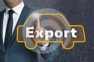 Export car touchscreen is operated by businessman concept