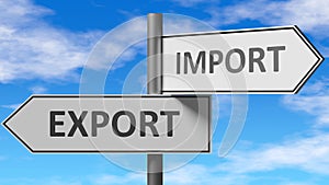 Export and import as a choice - pictured as words Export, import on road signs to show that when a person makes decision he can