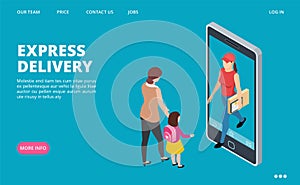 Express delivery isometric. Vector fast delivery landing page template. Courier, woman and little girl