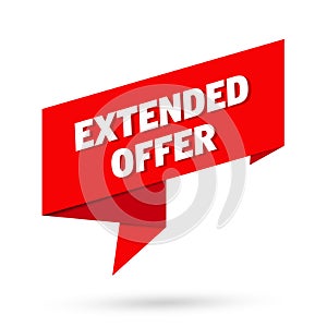 Extended offer sign. Extended offer paper origami speech bubble