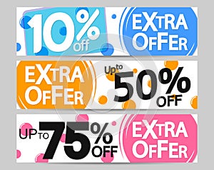 Extra Offer, set sale web banners design template, 10% 50% 75% off, vector illustration