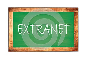 EXTRANET text written on green school board