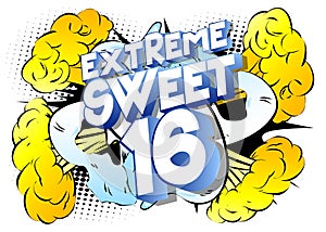 Extreme Sweet Sixteen text on comic book background.