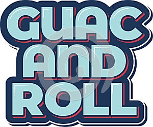 Guac And Roll Vector Lettering photo