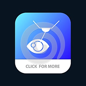 Eye Surgery, Eye Treatment, Laser Surgery, Lasik Mobile App Button. Android and IOS Glyph Version photo