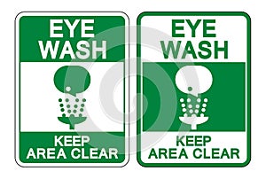 Eye Wash Keep Area Clear Sign Isolate On White Background,Vector Illustration