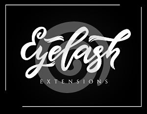 Eyelash extensions hand calligraphy lettering. Vector illustration.