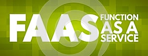 FAAS - Function As A Service acronym, concept background
