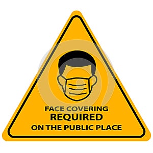 Face Covering Required on public place or No Face Mask No Entry on traingle Badge Sticker Sign photo