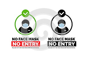 Face mask required warning prevention sign. No face mask no entry sign design