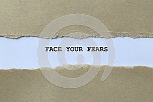 face your fears on white paper