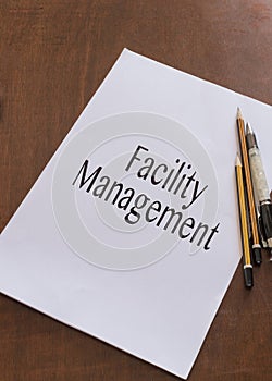 Facility management writen on paper