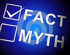 Fact Vs Myth Word Describes Truthful Reality Versus Deceit - 3d Illustration photo