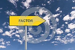 factor traffic sign on blue sky