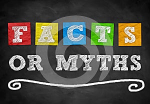 Facts or Myths