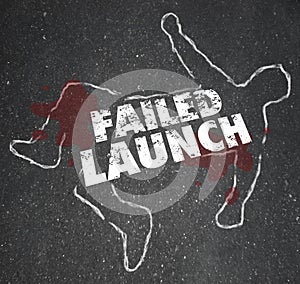 Failed Launch Unsuccessful New Business Startup Chalk Outline De