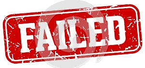 failed rectangular sign. failed stamp