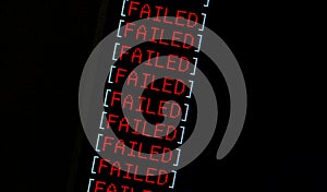 Failure concept, computer monitor display red word FAILED repeated many times, computation fatal error, program fail, software