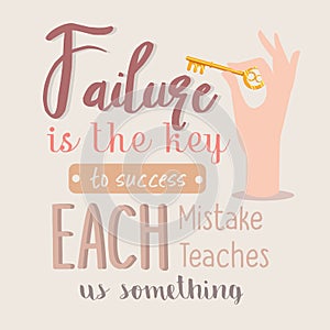 Failure is the key to success each mistakes teaches us something quotes motivation