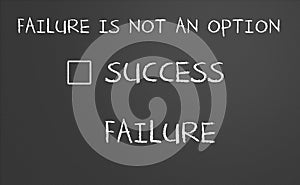 Failure is not an option