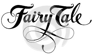 Fairy tales - custom calligraphy text