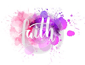 Faith calligraphy on watercolor splash