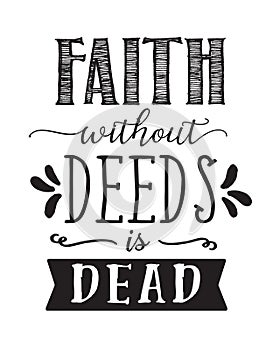 Faith without Deeds is Dead Calligraphy