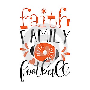 Faith family football typography t-shirts design, tee print, t-shirt design