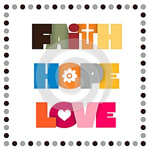 Faith, Hope, Love