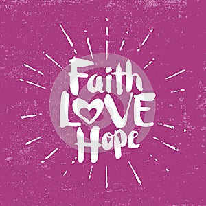 Faith Love Hope. Lettering illustration