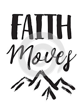 Faith Moves Mountains