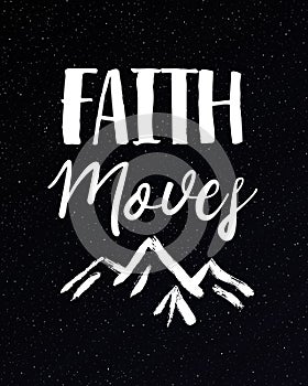Faith Moves Mountains Print photo