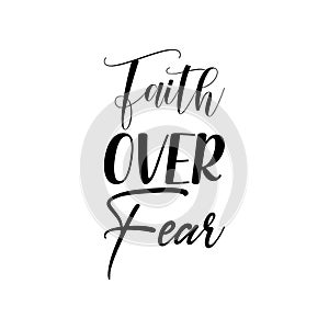 faith over fear black letter quote