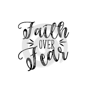 Faith over fear- handwritten text.