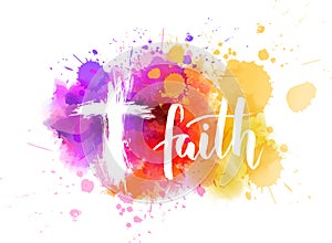 Faith - handwritten watercolor text photo