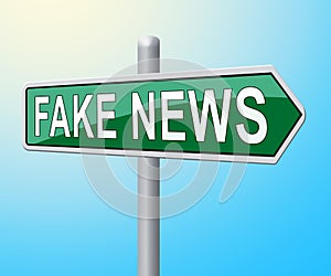 Fake News Sign Pointing To Untruth 3d Illustration