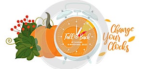 Fall Back 2022, 6 November. Set the clock back one hour. Daylight Savings Time Ends Sunday, Reminder Web Banner