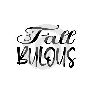 fall bullous black letter quote