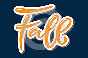 Fall. Sticker with Hand written lettering on blue background. Vector calligraphy illustration. Fall, autumn and