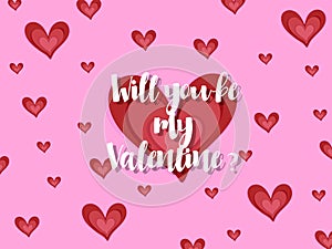 Falling red heart for card and will you be my valentine text