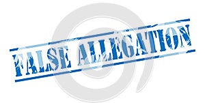 False allegation blue stamp