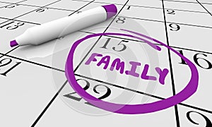 Family Day Calendar Circled Date Fun Event Reminder 3d Illustration