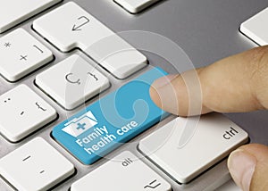 Family health care - Inscription on Blue Keyboard Key