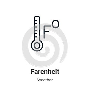 Farenheit outline vector icon. Thin line black farenheit icon, flat vector simple element illustration from editable weather photo