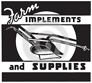 Farm Implements And Supplies