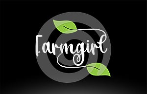 Farmgirl word text with green leaf logo icon design